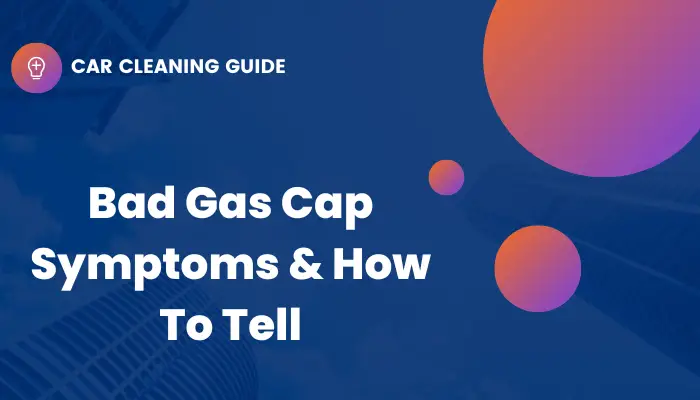 Symptoms of Bad Gas Cap Header Image