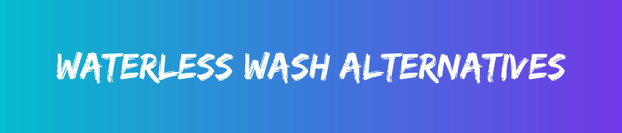 Waterless wash alternatives written in white text against a blue multi-tone background