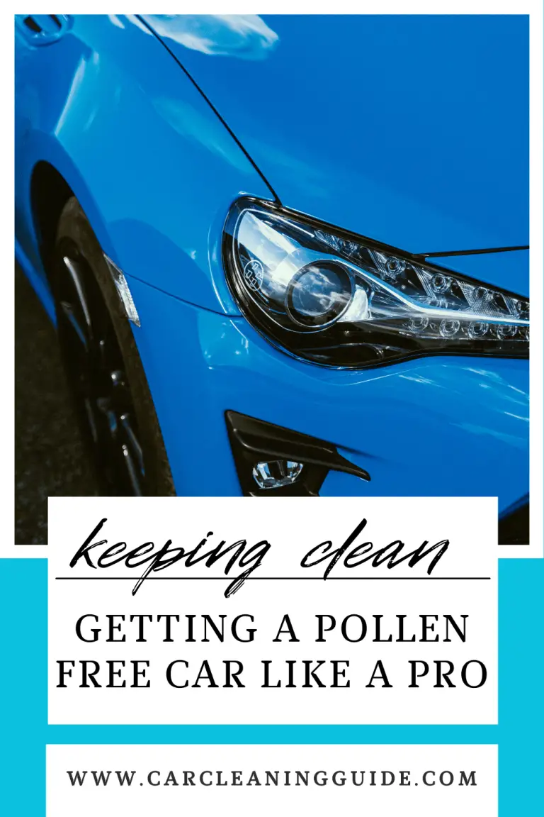 Pollen On Car Quick and Easy Removal Guide (+Warnings)